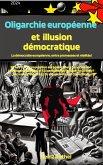 Oligarchie européenne et illusion démocratique (eBook, ePUB)