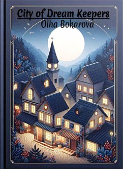 City of dream keepers (eBook, ePUB) - Bokarova, Olha