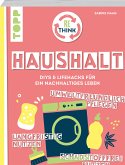 Rethink Haushalt. Schadstofffrei putzen, langfristig nutzen, umweltfreundlich pflegen. (fixed-layout eBook, ePUB)