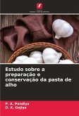 Estudo sobre a preparação e conservação da pasta de alho Estudo sobre a preparação e conservação da pasta de alho