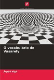 O vocabulário de Vasarely O vocabulário de Vasarely
