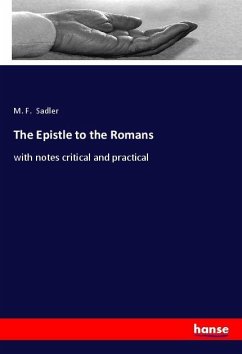 The Epistle to the Romans - Sadler, M. F.