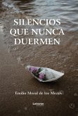 Silencios que nunca duermen (eBook, ePUB) Silencios que nunca duermen (eBook, ePUB)