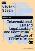 International Law and Legalisation and Decriminalisation of Illicit Drugs (eBook, ePUB)