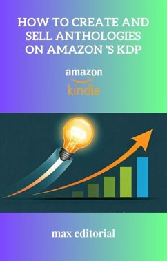 Cover How to Create and Sell Anthologies on Amazon 's KDP (eBook, ePUB)