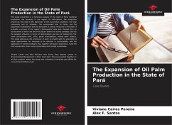 The Expansion of Oil Palm Production in the State of Pará - Caires Pereira, Viviane;F. Santos, Alex