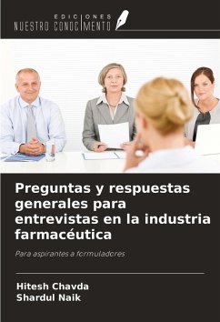 Preguntas y respuestas generales para entrevistas en la industria farmacéutica - Chavda, Hitesh; Naik, Shardul