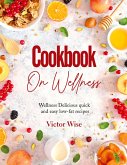 COOKBOOK ON WELLNESS COOKBOOK ON WELLNESS