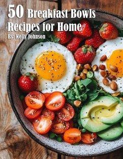 50 Breakfast Bowls Recipes for Home - Johnson, Kelly