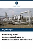 Einführung einer Auslegungssoftware für Wärmetauscher in der Industrie Einführung einer Auslegungssoftware für Wärmetauscher in der Industrie