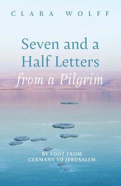 Seven and a Half Letters from a Pilgrim Seven and a Half Letters from a Pilgrim
