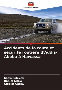 Accidents de la route et sécurité routière d'Addis-Abeba à Hawassa - Sileyew, Kassu;Kitaw, Daniel;Gatew, Gulelat