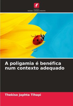 A poligamia é benéfica num contexto adequado - Tlhapi, Thekiso Japhta