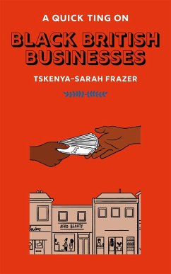 A Quick Ting On: Black British Businesses (eBook, ePUB) - Frazer, Tskenya-Sarah