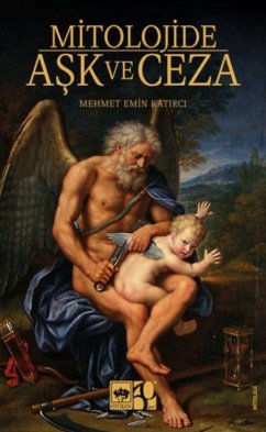 Mitolojide Ask ve Ceza - Emin Katirci, Mehmet