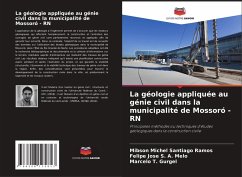 La géologie appliquée au génie civil dans la municipalité de Mossoró - RN - Santiago Ramos, Mibson Michel;S. A. Melo, Felipe Jose;T. Gurgel, Marcelo