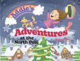 Addie's Adventures at the North Pole Addie's Adventures at the North Pole