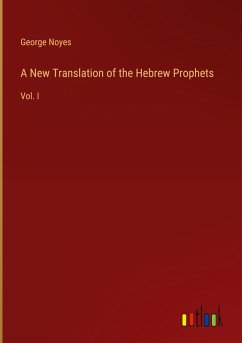 A New Translation of the Hebrew Prophets A New Translation of the Hebrew Prophets
