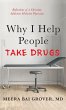 Why I Help People Take Drugs - Bild 1