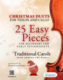 Christmas Duets for Violin and Cello - 25 Easy Pieces for Beginners and Early Intermediate (fixed-layout eBook, ePUB)