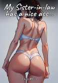 My Sister-in-law has a nice ass... (eBook, ePUB)