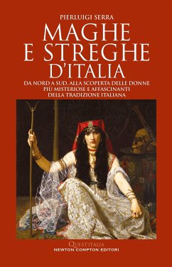 Maghe e streghe d'Italia (eBook, ePUB) - Serra, Pierluigi