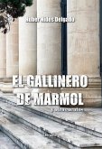 El gallinero de mármol (eBook, ePUB)