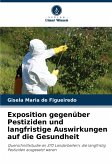 Exposition gegenüber Pestiziden und langfristige Auswirkungen auf die Gesundheit