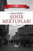 Sehir Mektuplari - Rasim, Ahmet