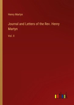 Journal and Letters of the Rev. Henry Martyn - Martyn, Henry