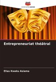 Entrepreneuriat théâtral Entrepreneuriat théâtral