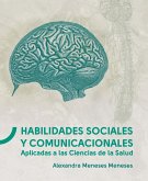 Habilidades sociales y comunicacionales Aplicadas a las Ciencias de la Salud