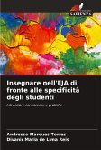 Insegnare nell'EJA di fronte alle specificità degli studenti Insegnare nell'EJA di fronte alle specificità degli studenti