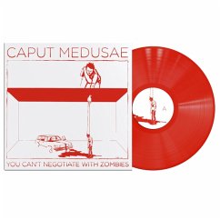 You Can'T Negotiate With Zombies - Caput Medusae