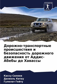 Dorozhno-transportnye proisshestwiq i bezopasnost' dorozhnogo dwizheniq ot Addis-Abeby do Hawassy - Sileew, Kassu;Kitau, Daniäl';Gejtu, Gulelat