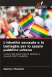 L'identità sessuale e la battaglia per... - Bild 1