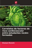 Correlatos de factores de risco cardiovascular entre estudantes recém-formados Correlatos de factores de risco cardiovascular entre estudantes recém-formados