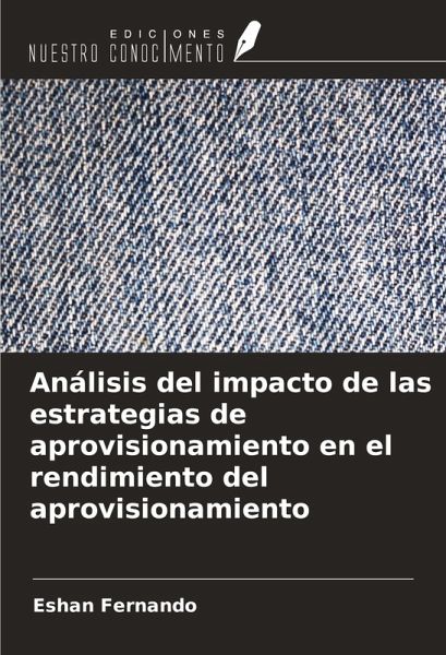 Análisis del impacto de las estrategias de aprovisionamiento en el rendimiento del aprovisionamiento