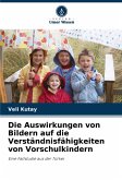 Die Auswirkungen von Bildern auf die Verständnisfähigkeiten von Vorschulkindern