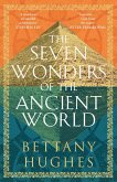 The Seven Wonders of the Ancient World The Seven Wonders of the Ancient World