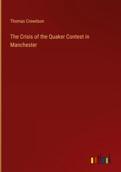 The Crisis of the Quaker Contest in Manchester