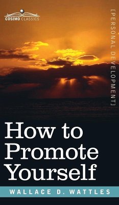 How to Promote Yourself - Wattles, Wallace D.