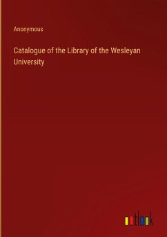 Catalogue of the Library of the Wesleyan University