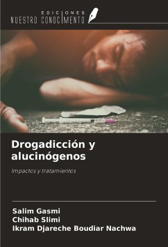 Drogadicción y alucinógenos - Gasmi, Salim; Slimi, Chihab; Boudiar Nachwa, Ikram Djareche