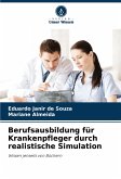Berufsausbildung für Krankenpfleger durch realistische Simulation Berufsausbildung für Krankenpfleger durch realistische Simulation