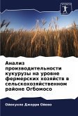 Analiz proizwoditel'nosti kukuruzy na urowne fermerskih hozqjstw w sel'skohozqjstwennom rajone Ogbomoso