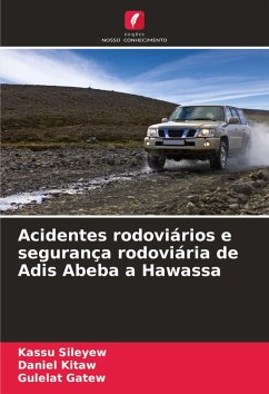 Acidentes rodoviários e segurança rodoviária de Adis Abeba a Hawassa - Sileyew, Kassu;Kitaw, Daniel;Gatew, Gulelat