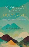 Miracles and the Holy Spirit Miracles and the Holy Spirit