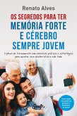 Os segredos para ter memória forte e cérebro sempre jovem