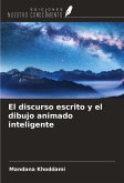 El discurso escrito y el dibujo animado inteligente El discurso escrito y el dibujo animado inteligente